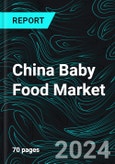 China Baby Food Market, Size, Forecast 2024-2030, Industry Trends, Share, Growth, Insight, Impact of Inflation, Company Analysis- Product Image