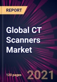 Global CT Scanners Market 2021-2025- Product Image