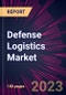 Defense Logistics Market 2024-2028 - Product Image