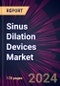 Sinus Dilation Devices Market 2024-2028 - Product Image