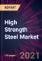 High Strength Steel Market 2021-2025 - Product Thumbnail Image