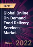 Global Online On-Demand Food Delivery Services Market 2023-2027- Product Image