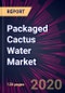 Packaged Cactus Water Market 2020-2024 - Product Thumbnail Image