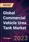 Global Commercial Vehicle Urea Tank Market 2024-2028 - Product Image