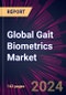 Global Gait Biometrics Market 2024-2028 - Product Thumbnail Image
