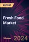 Fresh Food Market 2024-2028 - Product Image