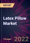 Latex Pillow Market 2022-2026 - Product Thumbnail Image