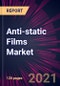 Anti-static Films Market 2021-2025 - Product Thumbnail Image