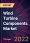 Wind Turbine Components Market 2025-2029 - Product Image