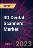 3D Dental Scanners Market Market 2024-2028- Product Image