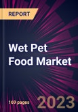 Wet Pet Food Market 2024-2028- Product Image