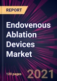 Endovenous Ablation Devices Market 2021-2025- Product Image