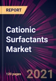 Cationic Surfactants Market 2021-2025- Product Image