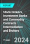Stock Brokers (Securities), Investment Banks and Commodity Contracts Intermediation and Brokers (U.S.): Analytics, Extensive Financial Benchmarks, Metrics and Revenue Forecasts to 2030, NAIC 523100 - Product Thumbnail Image