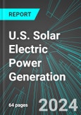 U.S. Solar Electric Power Generation (Solar Energy): Analytics, Extensive Financial Benchmarks, Metrics and Revenue Forecasts to 2030- Product Image