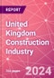 United Kingdom Construction Industry Databook Series - Market Size & Forecast by Value and Volume (area and units), Q1 2024 Update - Product Thumbnail Image