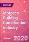 Morocco Building Construction Industry Databook Series - Market Size & Forecast (2015 - 2024) by Value and Volume (area and units) across 30+ Market Segments, Opportunities in Top 10 Cities, and Risk Assessment - COVID-19 Update Q2 2020 - Product Thumbnail Image