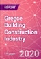 Greece Building Construction Industry Databook Series - Market Size & Forecast (2015 - 2024) by Value and Volume (area and units) across 30+ Market Segments, Opportunities in Top 10 Cities, and Risk Assessment - COVID-19 Update Q2 2020 - Product Thumbnail Image