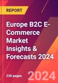 Europe B2C E-Commerce Market Insights & Forecasts 2024- Product Image