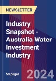 Industry Snapshot - Australia Water Investment Industry- Product Image