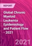 Global Chronic Myeloid Leukemia Epidemiology and Patient Flow - 2021- Product Image