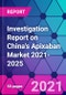 Investigation Report on China's Apixaban Market 2021-2025 - Product Thumbnail Image