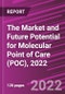The Market and Future Potential for Molecular Point of Care (POC), 2022 - Product Thumbnail Image