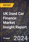 UK Used Car Finance: Market Insight Report - Product Thumbnail Image