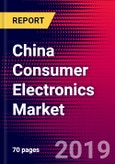 China Consumer Electronics Market, Size, Share, Outlook and Growth Opportunities 2020-2026- Product Image