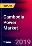 Cambodia Power Market, Size, Share, Outlook and Growth Opportunities 2020-2026- Product Image