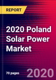 2020 Poland Solar Power Market Analysis and Outlook to 2026 - Market Size, Planned Power Plants, Market Trends, Investments, and Competition- Product Image