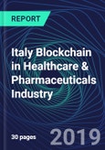 Italy Blockchain in Healthcare & Pharmaceuticals Industry Databook Series (2016-2025) - Blockchain in 15 Countries with 11+ KPIs, Market Size and Forecast Across 7+ Application Segments, Type of Blockchain, and Technology (Applications, Services, Hardware)- Product Image