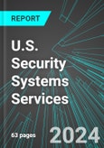 U.S. Security Systems Services (except Locksmiths): Analytics, Extensive Financial Benchmarks, Metrics and Revenue Forecasts to 2030- Product Image