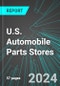 U.S. Automobile (Car) Parts Stores: Analytics, Extensive Financial Benchmarks, Metrics and Revenue Forecasts to 2030 - Product Thumbnail Image