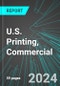 U.S. Printing, Commercial: Analytics, Extensive Financial Benchmarks, Metrics and Revenue Forecasts to 2030 - Product Image