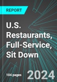 U.S. Restaurants, Full-Service, Sit Down: Analytics, Extensive Financial Benchmarks, Metrics and Revenue Forecasts to 2030- Product Image