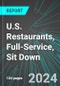 U.S. Restaurants, Full-Service, Sit Down: Analytics, Extensive Financial Benchmarks, Metrics and Revenue Forecasts to 2030 - Product Image