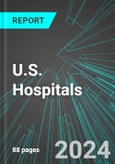 U.S. Hospitals: Analytics, Extensive Financial Benchmarks, Metrics and Revenue Forecasts to 2030- Product Image