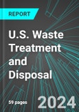 U.S. Waste Treatment and Disposal: Analytics, Extensive Financial Benchmarks, Metrics and Revenue Forecasts to 2030- Product Image