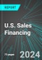 U.S. Sales Financing: Analytics, Extensive Financial Benchmarks, Metrics and Revenue Forecasts to 2030 - Product Thumbnail Image