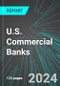 U.S. Commercial Banks (Banking): Analytics, Extensive Financial Benchmarks, Metrics and Revenue Forecasts to 2030 - Product Thumbnail Image