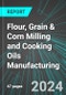 Flour, Grain & Corn Milling and Cooking Oils (Including Vegetable, Canola, Olive, Peanut & Soy) Manufacturing (U.S.): Analytics, Extensive Financial Benchmarks, Metrics and Revenue Forecasts to 2030, NAIC 311200 - Product Thumbnail Image