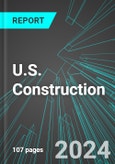 U.S. Construction (Broad-Based): Analytics, Extensive Financial Benchmarks, Metrics and Revenue Forecasts to 2030- Product Image