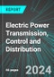 Electric Power (Electricity) Transmission, Control and Distribution (U.S.): Analytics, Extensive Financial Benchmarks, Metrics and Revenue Forecasts to 2030, NAIC 221120 - Product Thumbnail Image