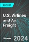 U.S. Airlines and Air Freight (Scheduled and Chartered Air Transportation): Analytics, Extensive Financial Benchmarks, Metrics and Revenue Forecasts to 2030 - Product Thumbnail Image