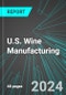 U.S. Wine Manufacturing (including Wineries with Vineyards): Analytics, Extensive Financial Benchmarks, Metrics and Revenue Forecasts to 2030 - Product Image