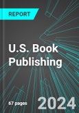 U.S. Book Publishing: Analytics, Extensive Financial Benchmarks, Metrics and Revenue Forecasts to 2030- Product Image