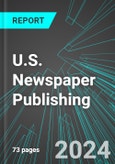 U.S. Newspaper Publishing: Analytics, Extensive Financial Benchmarks, Metrics and Revenue Forecasts to 2030- Product Image