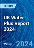 UK Water Plus Report 2024- Product Image