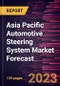 Asia Pacific Automotive Steering System Market Forecast to 2028 -Regional Analysis - Product Image